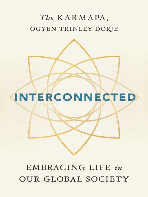 Title details for Interconnected by Ogyen Trinley Dorje Karmapa - Wait list